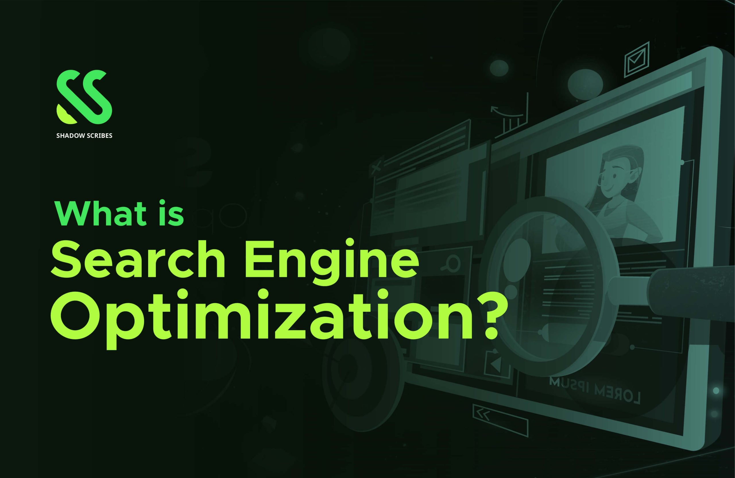 What is Search Engine Optimization?
