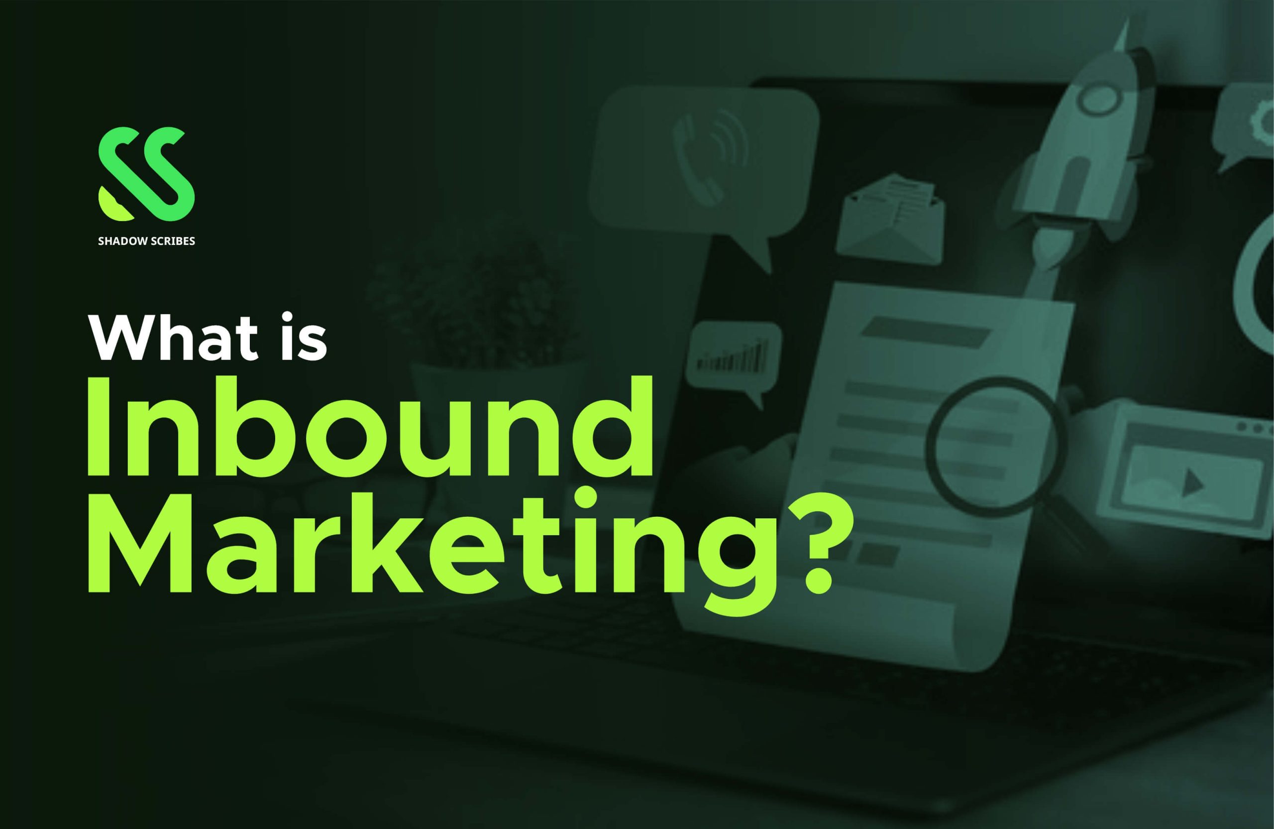 What is Inbound Marketing?