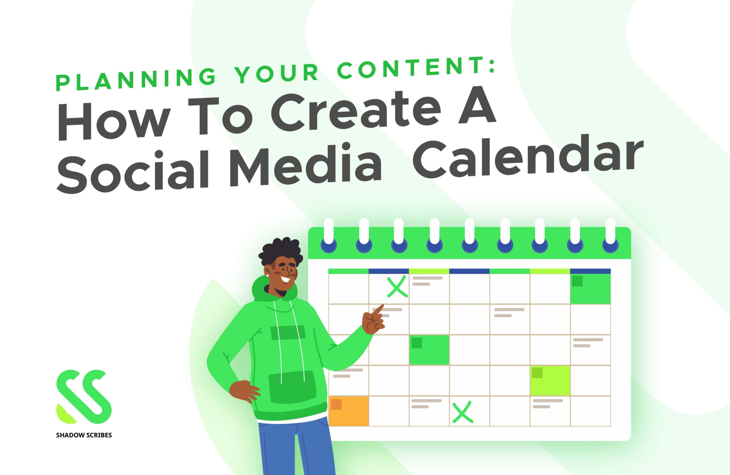 Planning Your Content: How to Create a Social Media Calendar