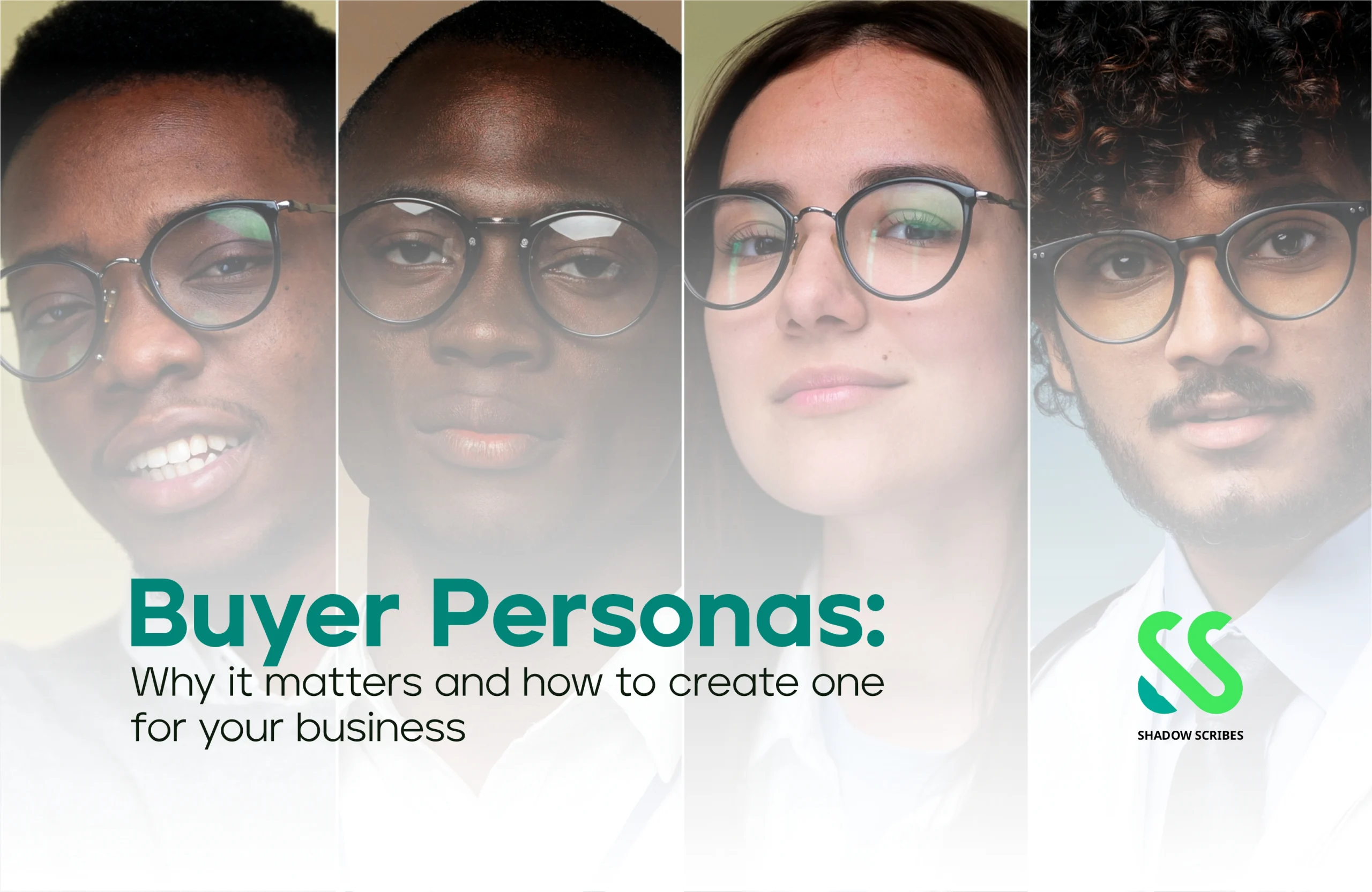 Buyer Personas: Why It Matters and How to Create One for Your Business